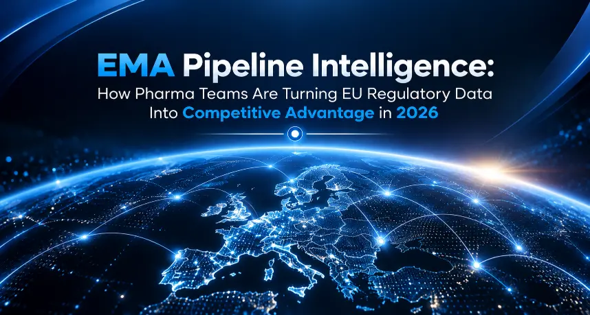 EMA Pipeline Intelligence: 2026 Guide for Pharma Teams